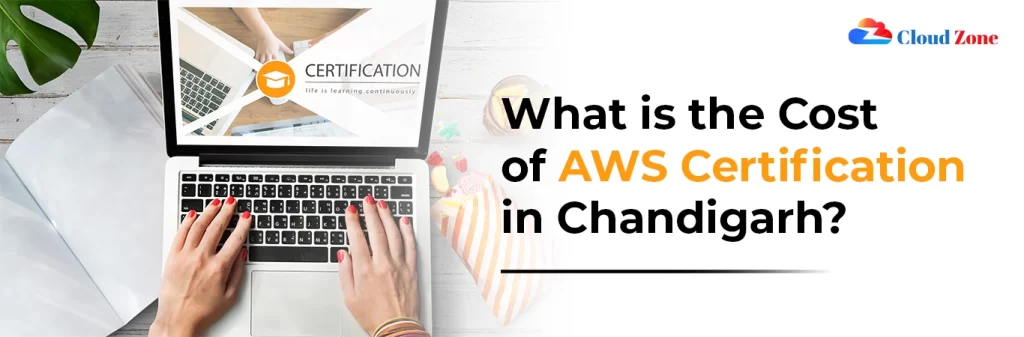 What is the cost of AWS certification in Chandigarh