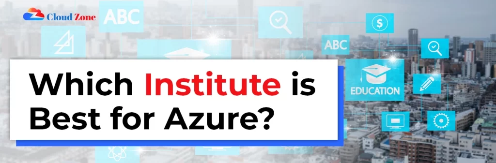 Which institute is best for Azure