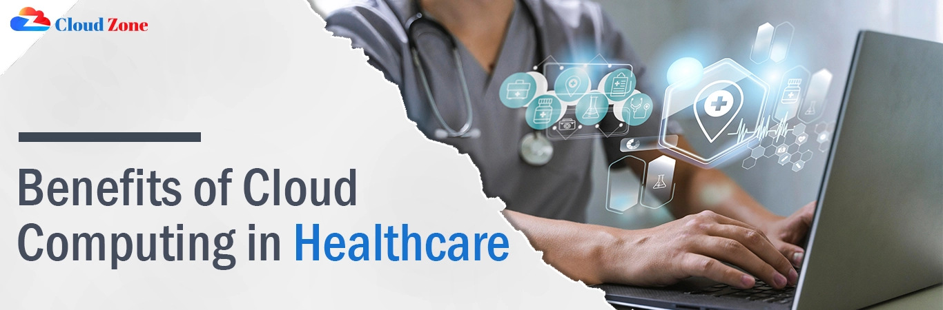Benefits of Cloud Computing in healthcare