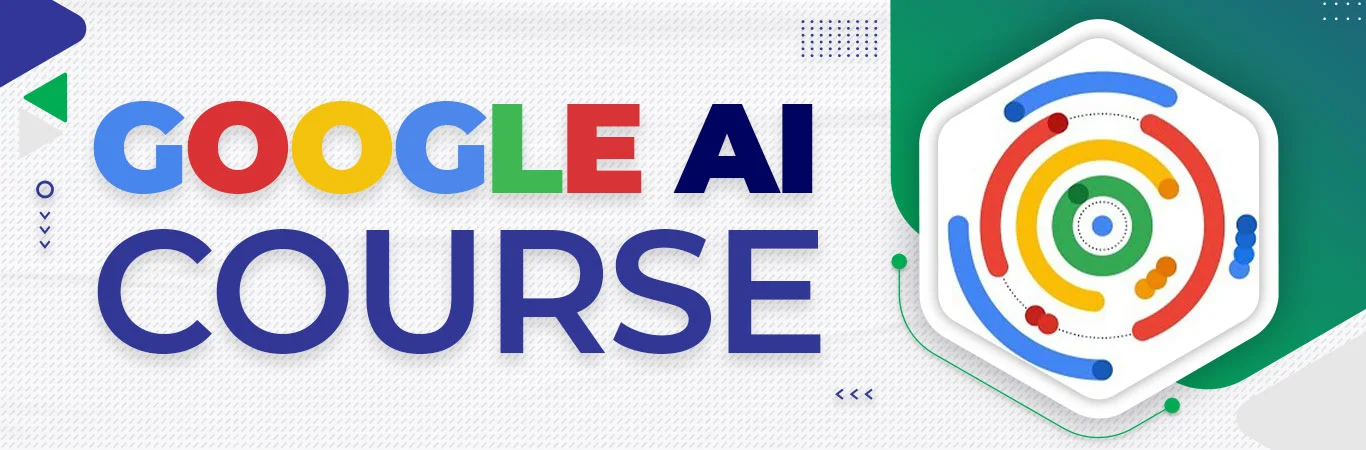 Google ai course